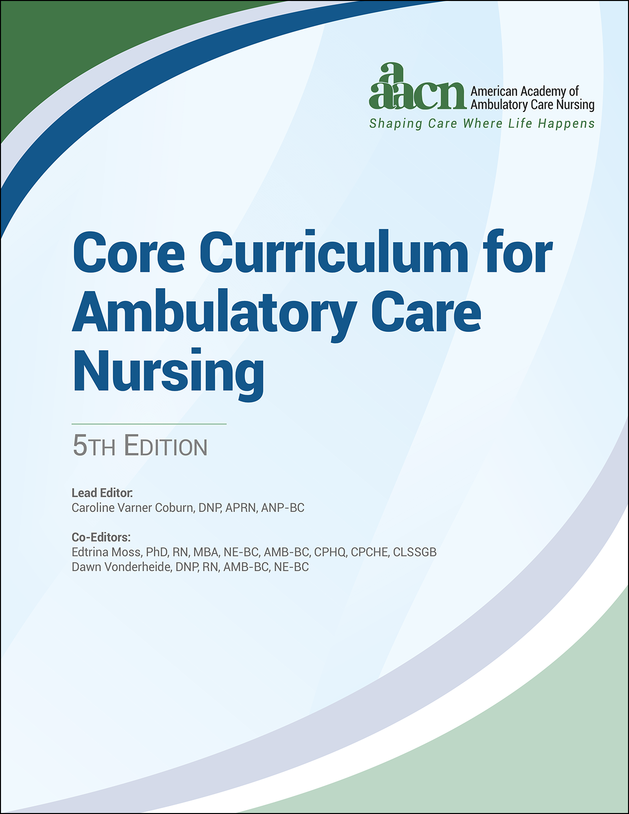 purchase the 5th Edition, Core Curriculum for Ambulatory Care Nursing